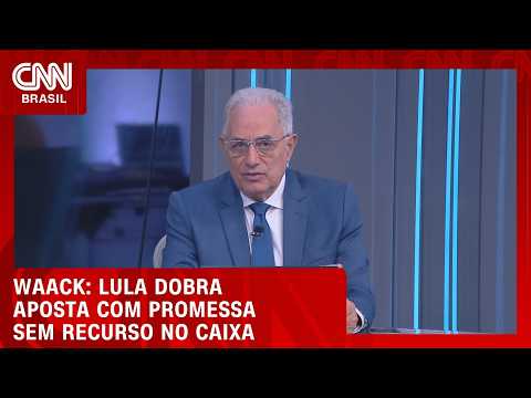 Waack: Lula dobra aposta com promessa sem recurso no caixa | WW