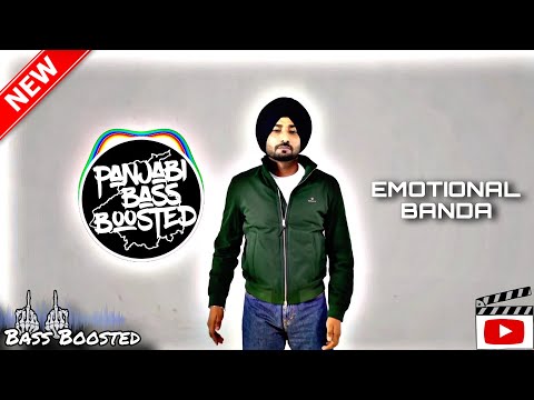 EMOTIONAL BANDA (BASS BOOSTED) RANJIT BAWA | New Punjabi Bass Boosted Songs 2022