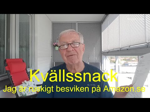 2021-06-02 KVÄLLSSNACK - Jag är ruskigt besviken på Amazon.se
