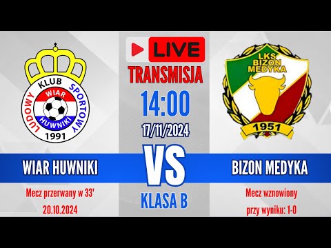 🔴NA ŻYWO | Wiar Huwniki vs Bizon Medyka | 17.11.2024 Klasa B Przemyśl