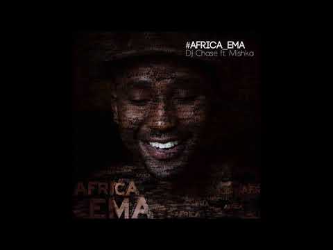 DJ Chase Feat Mishka   Africa Ema