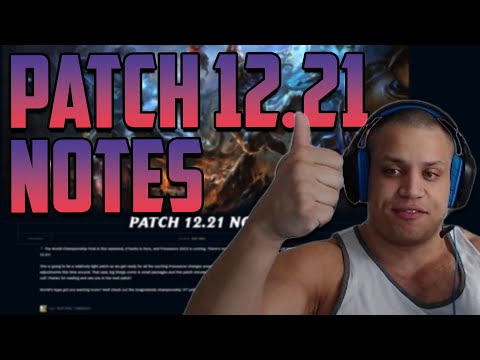 TYLER1 REACTS TO PATCH 12.21 NOTES