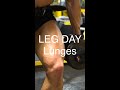 Leg Day - Standing Lunges