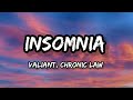 Valiant, Chronic Law - Insomnia Remix (Lyrics)