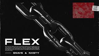 Snavs &amp; NXSTY - Flex