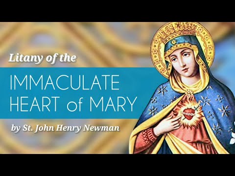 💙 LITANY of the IMMACULATE HEART of MARY 💙 by St. John Henry Newman