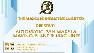 Thermocare Industries Limited Pan Masala processing plant video thumbnail