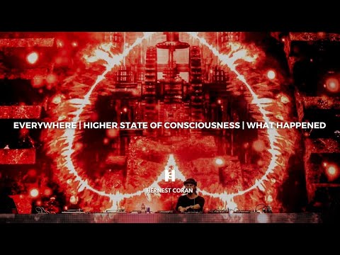 Everywhere | Higher State Of Consciousness | What Happened (Axwell Mashup)