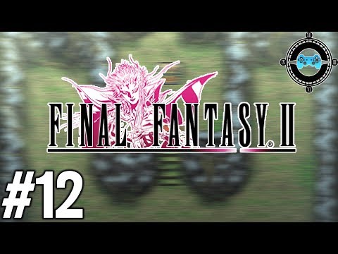 Tropical - Let's Play Final Fantasy II Episode #12 (Walkthrough/Guide)
