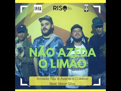 Arnaldo Tifu feat. Avante O Coletivo - Não Azeda o Limão. (Videoclipe oficial)