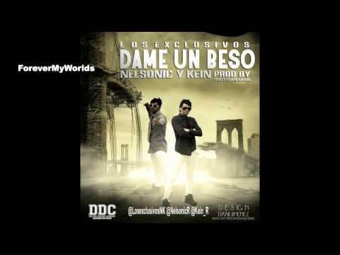 Nelsonic & Kein 'Los Exclusivos' - Dame Un Beso (Prod. By CrazyTwonMusic)
