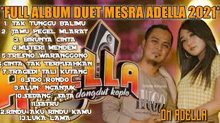 Download lagu FENDIK ADELLA FEAT YENI INKA FULL ALBUM ADELLA TERBARU 2021 mp3