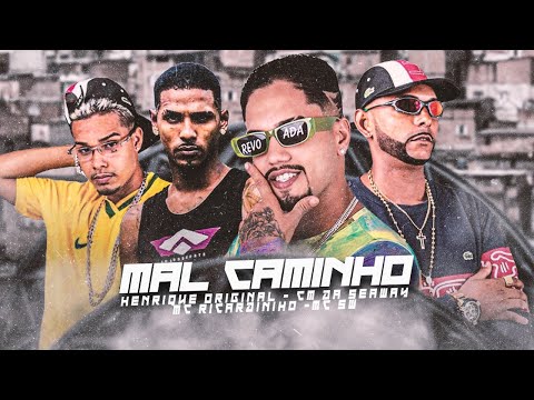 MC RICARDINHO, HENRIQUE ORIGINAL, MC SW CHEFINHO E CM DA SEAWAY - MAL CAMINHO