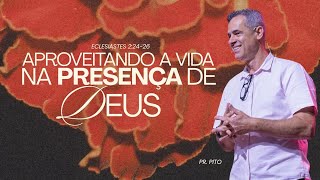 Aproveitando a vida na presença de Deus