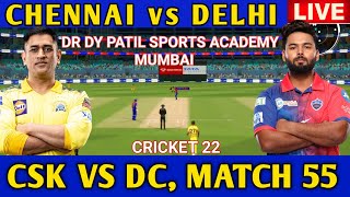 🔴Live Chennai vs Delhi | CSK vs DC | CSK vs DC | Cricket 22 | IPL2022 | Live Score and Commentary