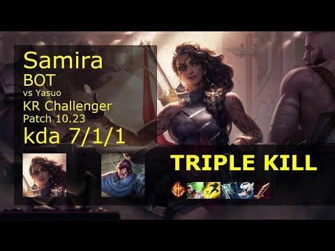Samira Bot vs Yasuo - KR Challenger 7/1/1 Patch 10.23 Gameplay // [롤] 사미라 vs 야스오
