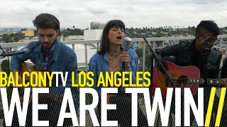 WE ARE TWIN - IN THE MOMENT (BalconyTV)