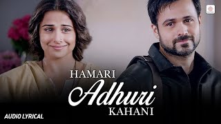 Download lagu Hamari Adhuri Kahani full song with lyrics | #hamariadhurikahani #hamariadhurikahanisong #arjitsingh mp3
