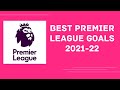 | GOALS | TOP 25 Premiere League  2021-22 GOALS  ft. Ronaldo, Salah, Son, de Bruynr