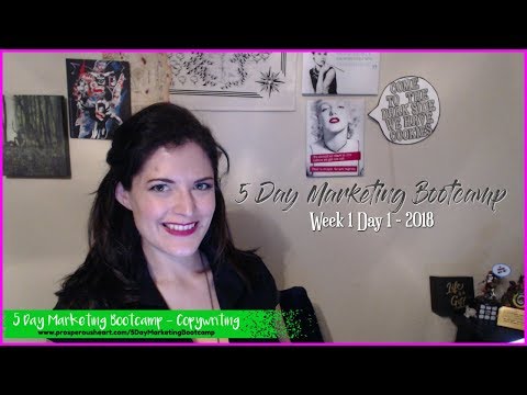 Copywriting Week 1 Day 1 - 5 Day Marketing Bootcamps of 2018