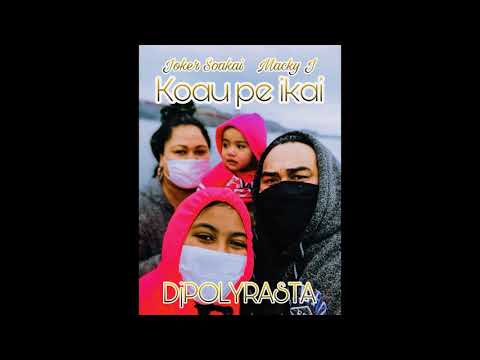 Joker Soakai  Macky J  DjPOLYRASTA  -  Koau pe 'ikai ReMiX