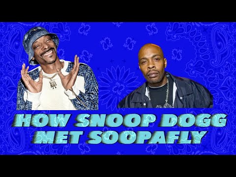 HOW DID  SNOOP DOGG MEET SOOPAFLY???  ( RARE FOOTAGE )