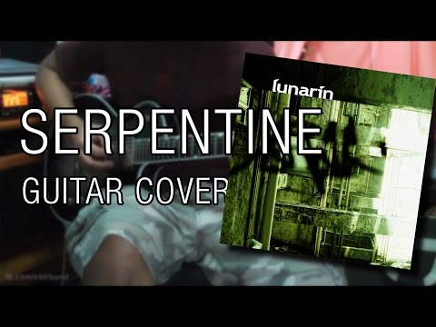 Lunarin - Serpentine (Guitar Cover)