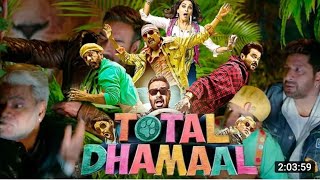 Total dhamal full movies how to download total dha