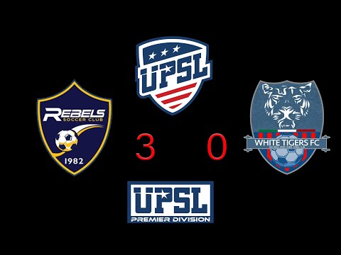 REBELS SC UPSL vs WHITE TIGERS FC #UPSL #UPSLSpring21