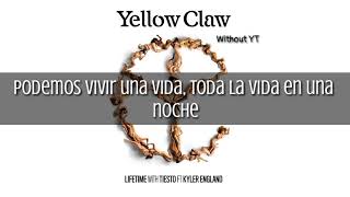 Lifetime | Sub. Español | Yellow Claw with Tiesto Ft. Kyler England |