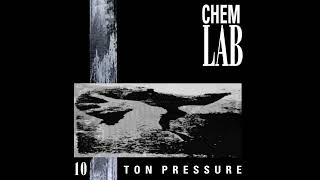 Chemlab - 10 Ton Pressure (1990)