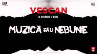 Vescan cu Mahia Beldo si DJ Wicked - Muzica sau Nebunie?