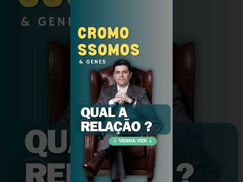 Cromossomos e sua relação com os genes. #shorts