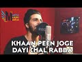 Khan peen joge de chal rabba | full song with lyrics