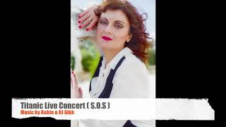 SOS from  Titanic Live Concert by Robin & RJ Gibb