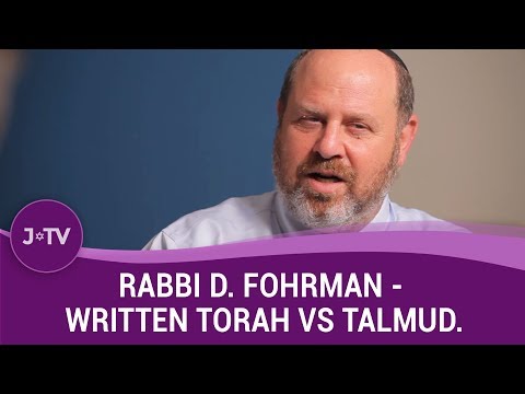 Rabbi D. Fohrman - Do we need to focus more on Written Torah vs Talmud? (1)