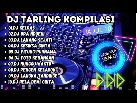DJ Tarling kompilasi "TARLING JADUL" Cocok Buat Santai