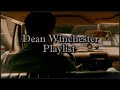 Dean Winchester Playlist