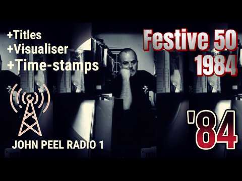 John Peel - Festive Fifty 1984 - Complete 50 Countdown | All Songs | BBC Radio One