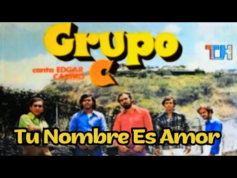Tu Nombre Es Amor - Grupo C - Eddy Castro