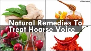 Natural Remedies To Treat Hoarse Voice