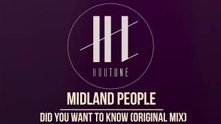 Midland People - Did You Want To Know (Original Mix) [Fogbank]