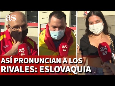 EURO 2020 | Así pronuncian los españoles a los rivales de la Selección: Eslovaquia | Diario AS