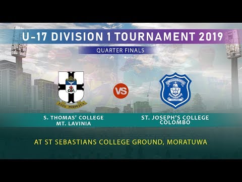U-17 Division 1 Tournament 2019 - Quarter Final [S. Thomas Mt.Lavinia vs St.Joseph Colombo]