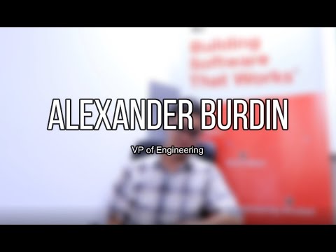 Meet our VP of Engineering - Alexander Burdin!
