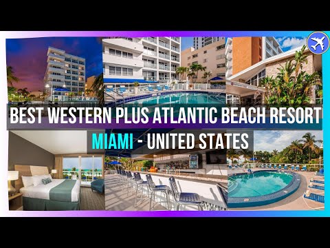 Best Western Plus Atlantic Beach Resort, Miami Beach, United States ⭐⭐⭐