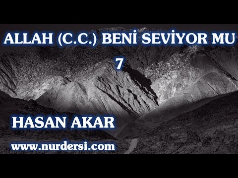 Hasan Akar - Allah (C.C.) Beni Seviyor mu 7