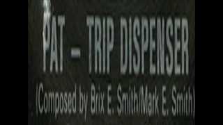 The Fall - Pat Trip Dispenser (Peel Session)