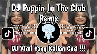 Download lagu DJ POPPIN IN THE CLUB REMIX VIRAL TIK TOK TERBARU 2025 YANG KALIAN CARI !!! mp3