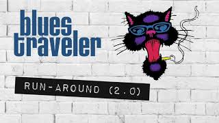 Blues Traveler - Run-Around (2.0)